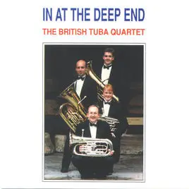 The British Tuba Quartet - In At The Deep End