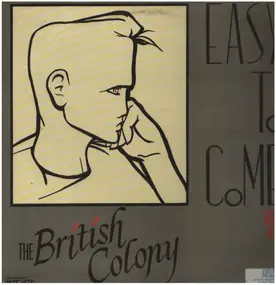 The British Colony - Easy To Come