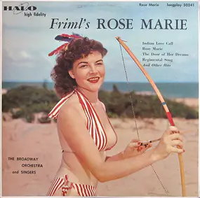 The Broadway Orchestra And Singers - Friml's Rose Marie