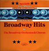 The Broadway Theatre Orchestra & Chorus - 22 Of The Greatest Broadway Hits