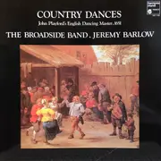 LP - The Broadside Band , Jeremy Barlow - Country Dances - John Playford's English Dancing Master, 1651