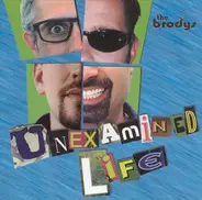 The Brodys - Unexamined Life