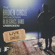 BROKEN CIRCLE BREAKDOWN BLUEGRASS BAND - Unbroken!
