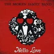 the broken family band - Hello Love