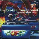 CD - The Broken Family Band - Welcome Home, Loser