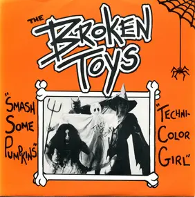 The Broken Toys - Smash Some Pumpkins