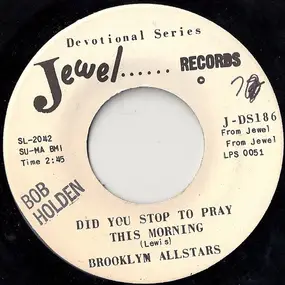 The Brookly Allstars - Did You Stop To Pray This Morning / A Prayer For Today