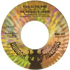 Brooklyn Bridge - Free As The Wind / He's Not A Happy Man