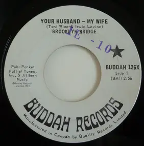 Brooklyn Bridge - Your Husband - My Wife / Everybody's Cookin'