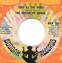 7inch Vinyl Single - The Brooklyn Bridge - Free As The Wind / He's Not A Happy Man