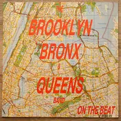 The Brooklyn, Bronx & Queens Band - On The Beat (87 Bronx Mix)