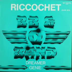 The Brooklyn, Bronx & Queens Band - Riccochet / Dreamer / Genie