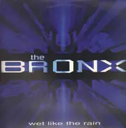 The Bronx - Wet Like The Rain