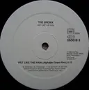 12'' - The Bronx - Wet Like The Rain (The Alphabet Team Remixes)