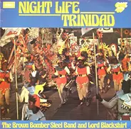 The Brown Bomber Steel Band And Lord Blackshirt - Night Life In Trinidad