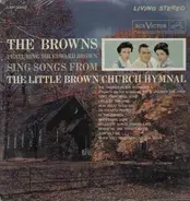 The Browns - Sing Songs From The Little Brown Church Hymnal
