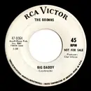 7inch Vinyl Single - The Browns - Big Daddy