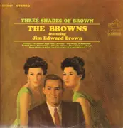 LP - The Browns Featuring Jim Ed Brown - Three Shades Of Brown