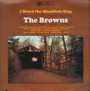 LP - The Browns - I heard the Bluebirds Sing