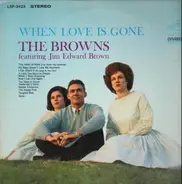 The Browns - When Love is Gone