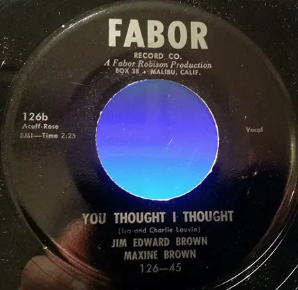 The Browns - You Thought I Thought / Here Today And Gone Tomorrow
