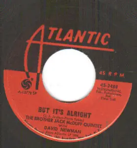 The Brother Jack McDuff Quintet With David 'Fathead' Newman - But It's Alright
