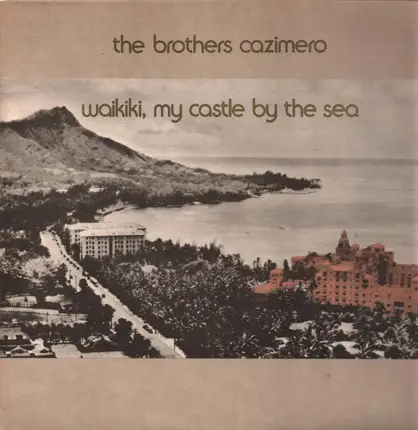 The Brothers Cazimero - Waikiki, My Castle by the Sea