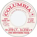 7inch Vinyl Single - The Brothers Four - Theme From 'La Fayette' Slowly, Slowly