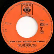 7inch Vinyl Single - The Brothers Four - Come To My Bedside My Darling / We Shall Overcome