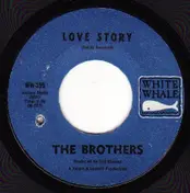 The Brothers - Love Story / The Girl's Alright