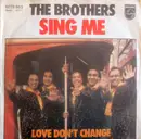 7inch Vinyl Single - The Brothers - Sing Me