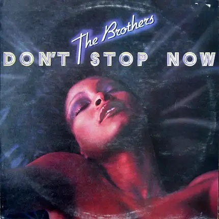 The Brothers - Don't Stop Now