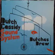 The Butch Cassidy Sound System - Butches Brew