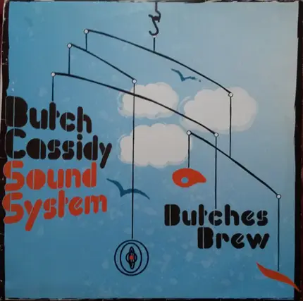 The Butch Cassidy Sound System - Butches Brew
