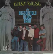 The Butterfield Blues Band - East West