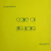 Butterflies - Come On Sing Along
