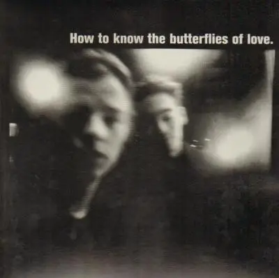 The Butterflies Of Love - How To Know The Butterflies Of Love