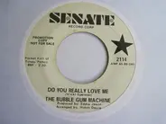 The Bubble Gum Machine - Do You Really Love Me * One More Mountain To Climb