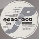 12inch Vinyl Single - The Bubble - Squeek!