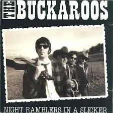 The Buckaroos - Night Ramblers In A Slicker