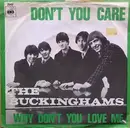 7inch Vinyl Single - The Buckinghams - Don't You Care