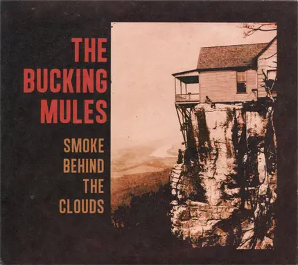 The Bucking Mules - Smoke Behind The Clouds