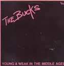 LP - The Bucks - Young & weak in the middle ages