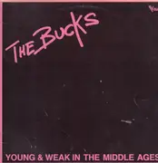 LP - The Bucks - Young & weak in the middle ages