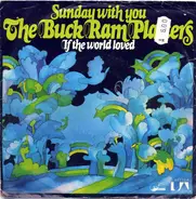 The Buck Ram Platters - Sunday With You / If The World Loved