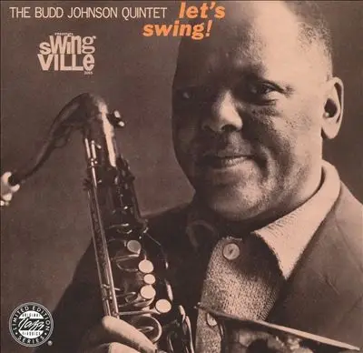 The Budd Johnson Quintet - Let's Swing!