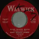 7inch Vinyl Single - The Buddy Brennan Quartet - Blue River Rock
