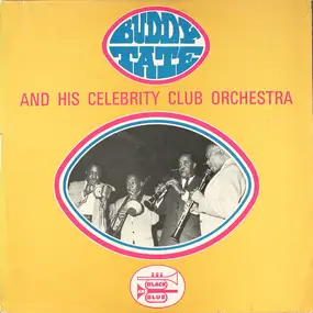 The Buddy Tate Celebrity Club Orchestra - Buddy Tate And His Celebrity Club Orchestra