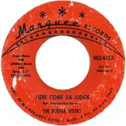 The Buena Vistas - Here Come Da Judge / Big Red