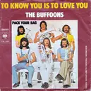 7inch Vinyl Single - The Buffoons - To Know You Is To Love You